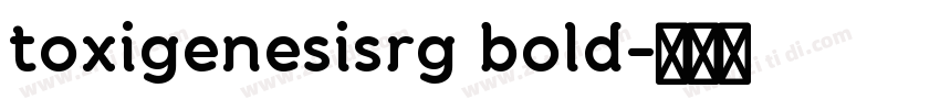 toxigenesisrg bold字体转换